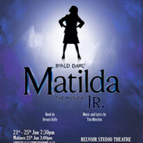 Poster for Belvoir Players Theatre Academy presents Roald Dahl's Matilda the Musical Jr.